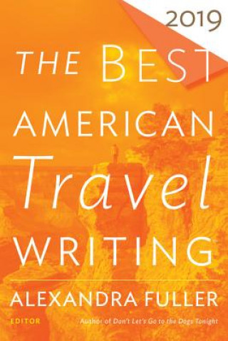 Carte Best American Travel Writing 2019 Jason Wilson