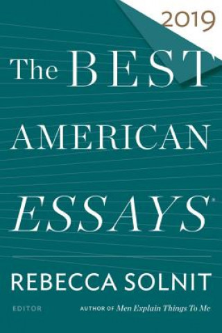 Carte Best American Essays 2019 Rebecca Solnit