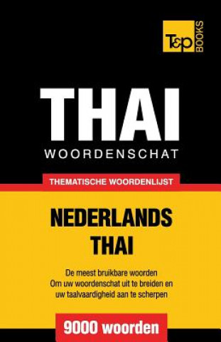 Carte Thematische woordenschat Nederlands-Thai - 9000 woorden Andrey Taranov