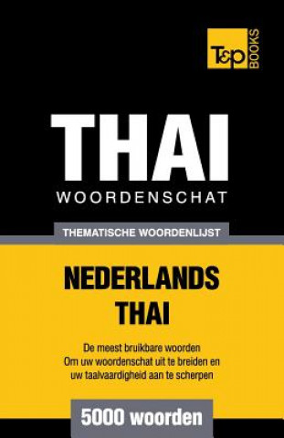 Carte Thematische woordenschat Nederlands-Thai - 5000 woorden Andrey Taranov