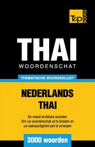 Carte Thematische woordenschat Nederlands-Thai - 3000 woorden Andrey Taranov