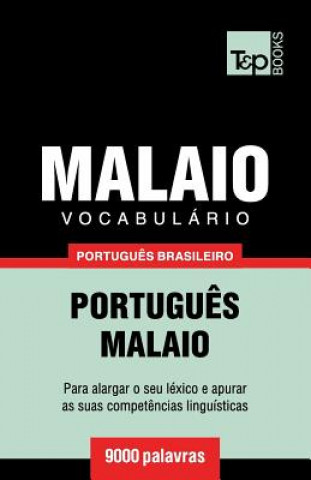 Carte Vocabulario Portugues Brasileiro-Malaio - 9000 palavras Andrey Taranov