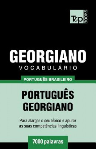 Βιβλίο Vocabulario Portugues Brasileiro-Georgiano - 7000 palavras Andrey Taranov