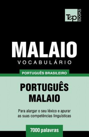 Book Vocabulario Portugues Brasileiro-Malaio - 7000 palavras Andrey Taranov