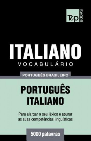 Книга Vocabulario Portugues Brasileiro-Italiano - 5000 palavras Andrey Taranov