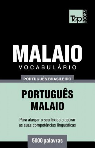 Knjiga Vocabulario Portugues Brasileiro-Malaio - 5000 palavras Andrey Taranov