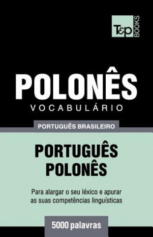 Könyv Vocabulario Portugues Brasileiro-Polones - 5000 palavras Andrey Taranov