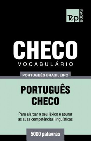 Könyv Vocabulário Portugu?s Brasileiro-Checo - 5000 palavras Andrey Taranov