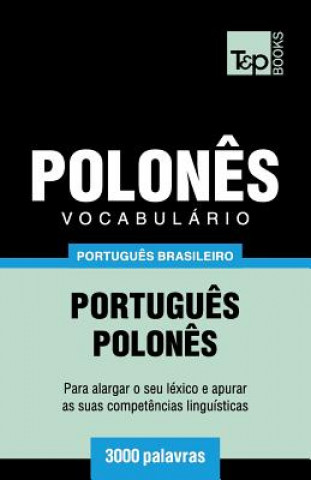 Book Vocabulario Portugues Brasileiro-Polones - 3000 palavras Andrey Taranov