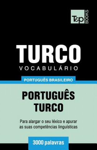 Knjiga Vocabulario Portugues Brasileiro-Turco - 3000 palavras Andrey Taranov