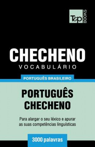 Carte Vocabulário Portugu?s Brasileiro-Checheno - 3000 palavras Andrey Taranov