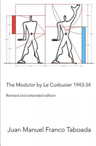 Carte The Modulor by Le Corbusier 1943-54. Revised and Extended Edition. Juan Manuel Franco Taboada