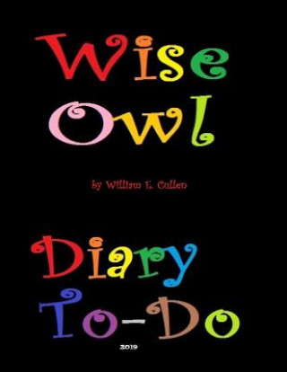 Carte Wise Owl: Diary To-Do 2019 William E Cullen