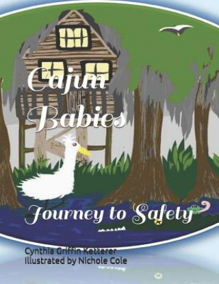 Knjiga Cajun Babies: Journey to Safety Nichole Cole