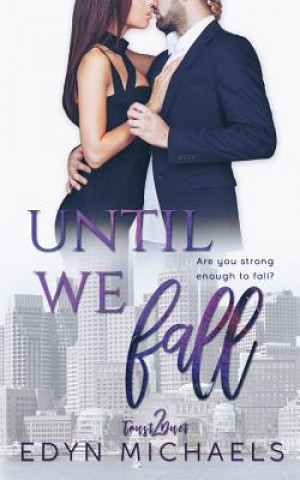 Knjiga Until We Fall Edyn Michaels