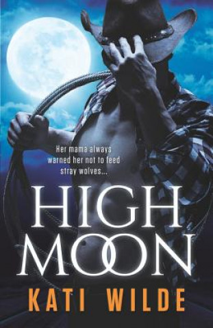 Knjiga High Moon Kati Wilde