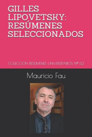 Book Gilles Lipovetsky: Resúmenes Seleccionados: Colección Resúmenes Universitarios N° 62 Mauricio Fau