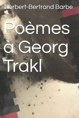 Kniha Po?mes ? Georg Trakl Norbert-Bertrand Barbe