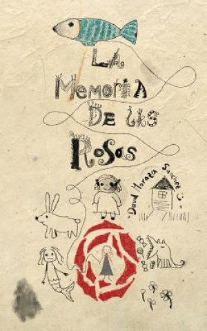 Kniha La memoria de las rosas Moraza S