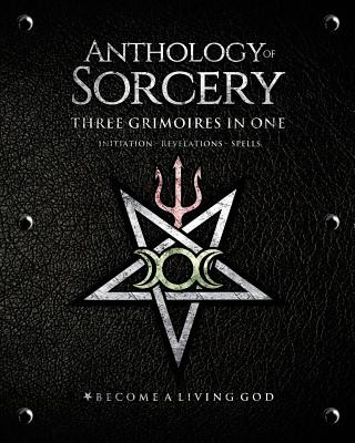 Knjiga Anthology Sorcery: Three Grimoires in One - Volumes 1, 2 & 3 Asenath Mason