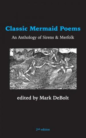 Carte Classic Mermaid Poems: An Anthology of Sirens & Merfolk Mark Debolt