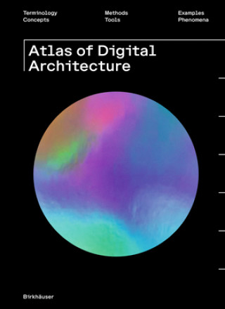Книга Atlas of Digital Architecture Urs Hirschberg