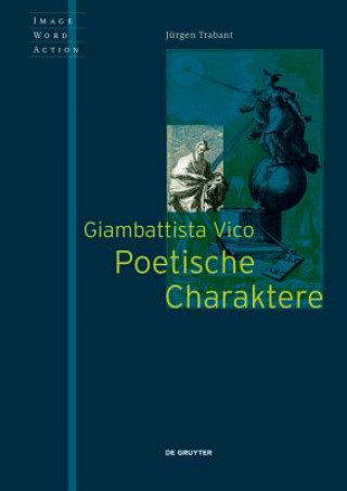 Carte Giambattista Vico - Poetische Charaktere Jürgen Trabant