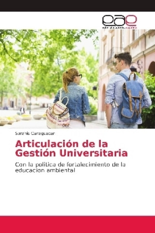 Kniha Articulación de la Gestión Universitaria Sarahis Canaguacan