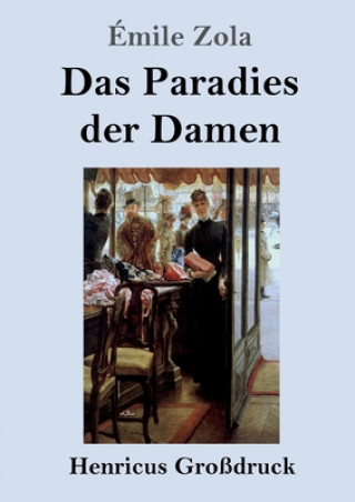 Kniha Paradies der Damen (Grossdruck) Émile Zola
