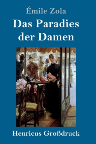 Kniha Paradies der Damen (Grossdruck) Émile Zola