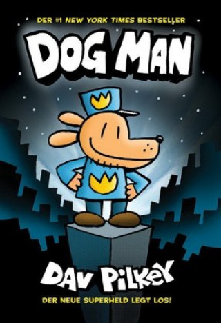 Kniha Dog Man - Der neue Superheld legt los! Dav Pilkey