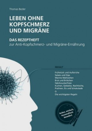 Knjiga Leben ohne Kopfschmerz und Migräne Thomas Bezler