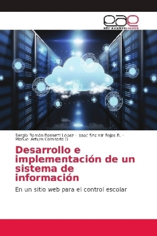 Boek Desarrollo e implementación de un sistema de información Sergio Ramón Rossetti López