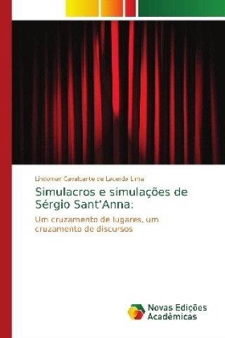 Kniha Simulacros e simulações de Sérgio Sant'Anna: Lindomar Cavalcante de Lacerda Lima