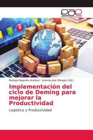 Carte Implementación del ciclo de Deming para mejorar la Productividad Rodrigo Alejandro Arellano