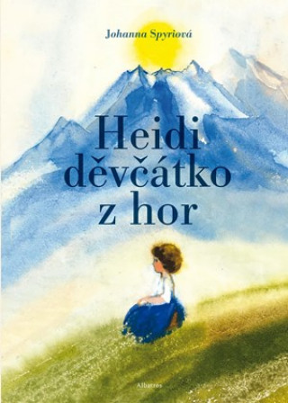 Kniha Heidi děvčátko z hor Johanna Spyriová