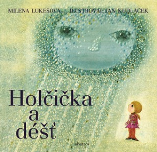Książka Holčička a déšť Milena Lukešová