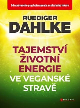 Book Tajemství životní energie ve veganské stravě Ruediger Dahlke