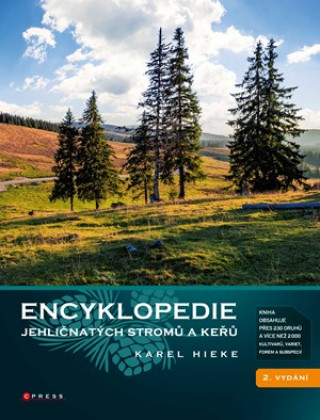 Carte Encyklopedie jehličnatých stromů a keřů Karel Hieke