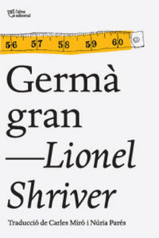 Kniha El Germà gros LIONEL SHRIVER