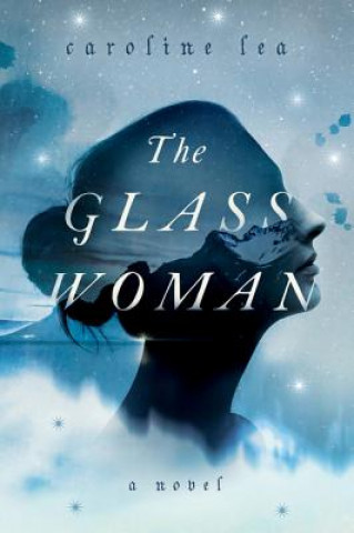 Kniha The Glass Woman Caroline Lea