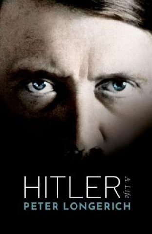 Kniha Hitler: A Biography Peter Longerich