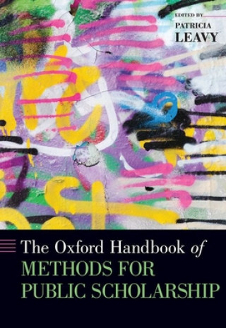 Książka Oxford Handbook of Methods for Public Scholarship Patricia Leavy
