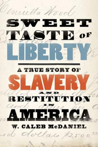 Buch Sweet Taste of Liberty W. Caleb McDaniel