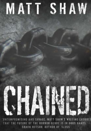 Książka Chained Matt Shaw