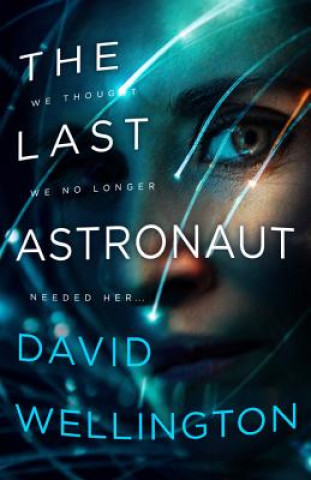Könyv The Last Astronaut David Wellington