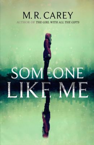 Buch Someone Like Me M. R. Carey