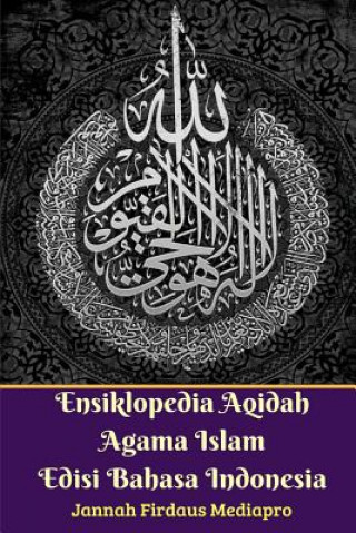 Kniha Ensiklopedia Aqidah Agama Islam Edisi Bahasa Indonesia Jannah Firdaus Mediapro