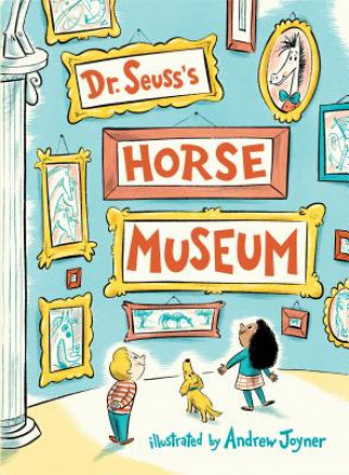 Kniha Dr. Seuss's Horse Museum Dr. Seuss