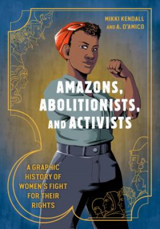Kniha Amazons, Abolitionists, and Activists Mikki Kendall